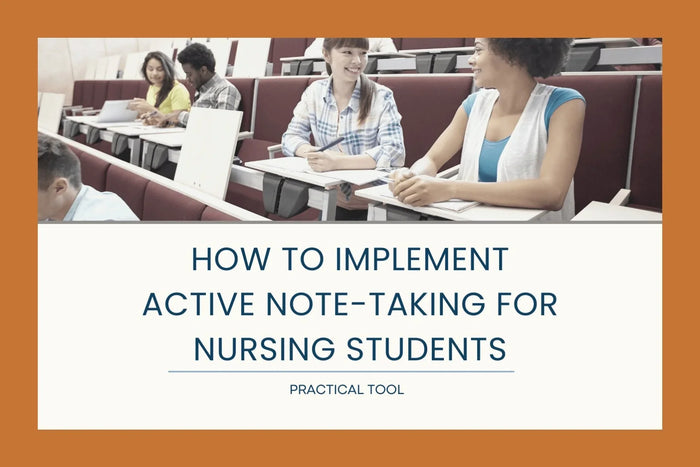 How to Implement Active Note Taking for Nursing Students