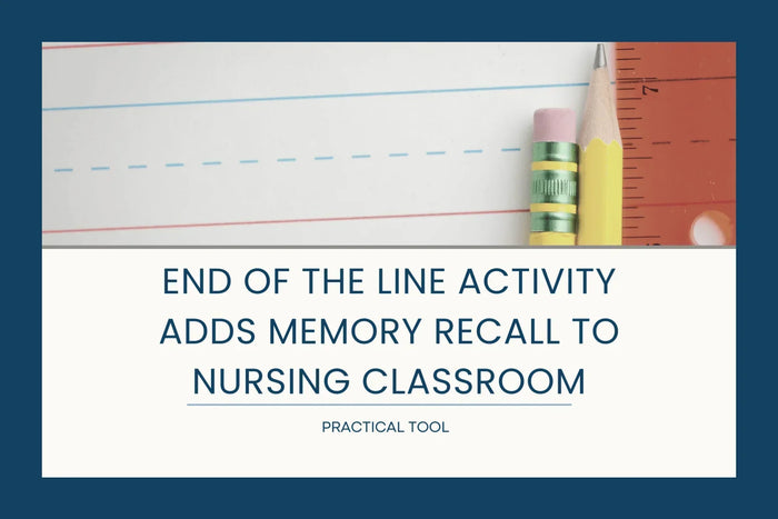 End of the Line Activity Adds Memory Recall to Nursing Course