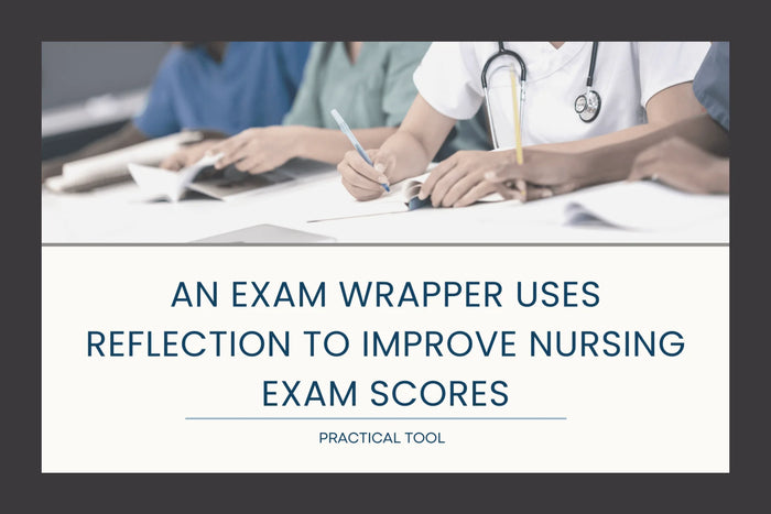 An Exam Wrapper Reflection to Improve Nursing Exam Scores