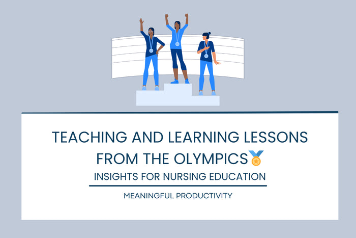 Teaching and Learning Lessons from the Olympics: 🏅Insights for Nursing Education